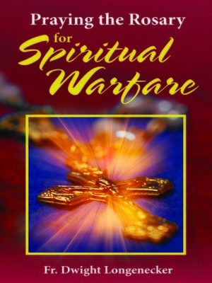 cover image of Praying the Rosary for Spiritual Warfare